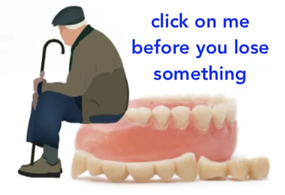 An older man seated beside a full set of dentures — “click on me before you lose something”.